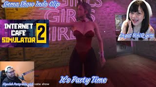 Gema Show Clip : Club Party Dulu Nich XD (Internet Cafe Simulator 2)