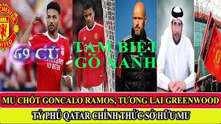 TIN BÓNG ĐÁ 30/06: MU CHỐT RAMOS, TEN HAG CHỐT TƯƠNG LAI GREENWOOD, TỶ PHÚ QATAR SỞ HỮU MU