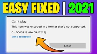 FIXED Missing Codec 0xc00d5212 Windows 10 - This item was encoded in a format that's not supported
