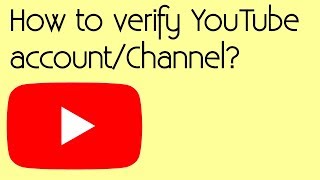 how to verify YouTube account 2019 2020