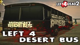 Left 4 Dead 2 | Community Campaign! | LEFT 4 DESERT BUS