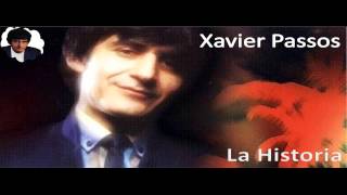 La Historia - Xavier Passos