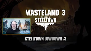 Wasteland 3: Steeltown Lowdown #3