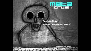 Meta Crush EP - Destructive Habits (Extended Mix) by Malcolm Kirby Jr