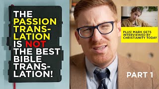 The Passion Translation Is NOT the Best Bible Translation | Part 1: Christianity Today Interview!