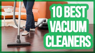 10 Best Vacuum Cleaners 2018