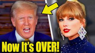 Trump PANICS As Taylor Swift NIGHTMARE Comes True!