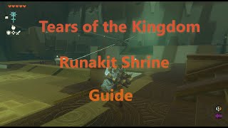 Zelda: Tears of the Kingdom How to Complete Runakit Shrine | Shrine Guide | TOTK Tips