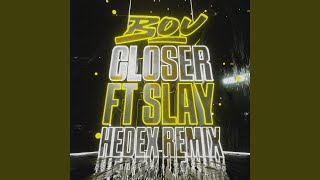 Closer (Hedex Remix)