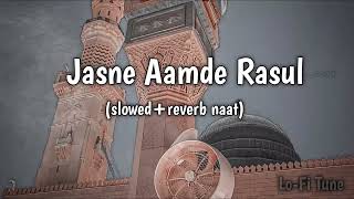 Jashne Amade Rasul   Ghulam Mustafa Qadri  Slowed+Reverb