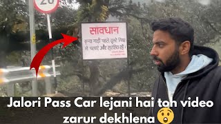 Khatarnak ho sakta hai yahan car lejana 😱| Jalori Pass | Dangerous Roads | Being Himanshu|