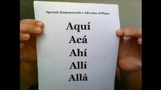 ¿Aquí o acá? ¿Allí o allá? Meanings and Uses of Spanish Demonstrative Adverbs of Place