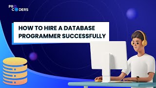 How to Hire a Database Programmer Successfully