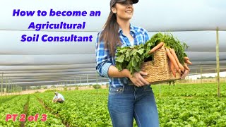 How to become an agricultural soil consultant (Part 2 of 3) Interview with Crescive Soil Consulting