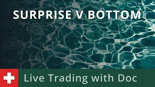 Live Trading with Doc 19/08: Surprise V bottom