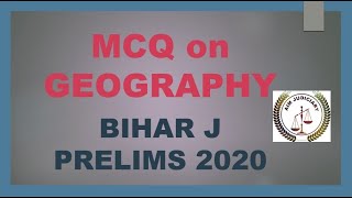 MCQ on Geography for Bihar J Prelims 2020 (Paper-I) GK