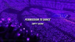 PERMISSION TO DANCE - BTS【EMPTY ARENA】