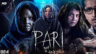 Pari Full Movie 2018 | Anushka Sharma | Parambrata Chatterjee | Rajat Kapoor | Review & Facts HD