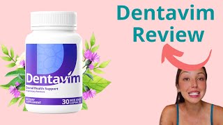 DENTAVIM REVIEWS ⚠️ 2024 WARNING⚠️ DENTAVIM REVIEW ⚠️ DENTAVIM DENTAL HEALTH 2024