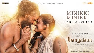 Minikki Minikki - Lyrical Video(Tamil) | Thangalaan | Chiyaan Vikram | Pa Ranjith | GV Prakash Kumar