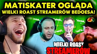 MATISKATER ogląda BEDOES 2115 - WIELKI ROAST STREAMERÓW!