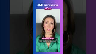 Styl lękowy | Style przywiązania cz.5