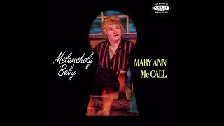 Mary Ann McCall - Melancholy (Is a Friend of Mine)