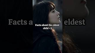 Facts about the eldest child :( 👀 #newmusic #facts #eldestchild #sad #child