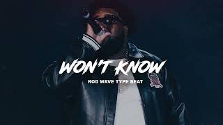 [FREE] Rod Wave Type Beat 2023 - " Won't Know " Lil Poppa Type Beat | @1AlexMadeThis