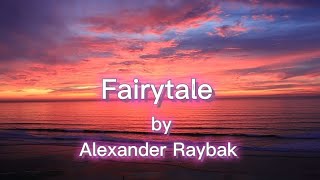 Fairytale - Alexander Raybak (lyrics)#fairytale #alexanderrybak #music