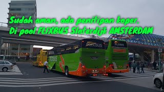 CEK POOL FLIXBUS SLOTERDIJK BELANDA, TERNYATA SUDAH ADA  TEMPAT PENITIPAN KOPER