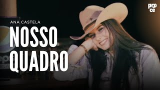 nosso quadro - ana castela (letra)