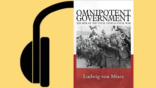 Omnipotent Government by Ludwig Von Mises