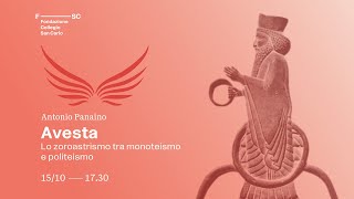 Avesta. Lo zoroastrismo tra monoteismo e politeismo - Antonio Panaino