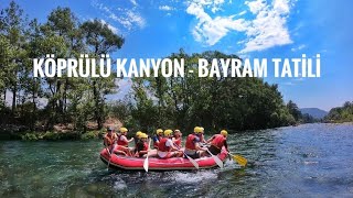 BAYRAM TATİLİ KÖPRÜLÜ KANYON