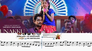 Unakku Thaan Song's Easy and Slow Notes / Sheet Music by Sibin S S | Chithha | Siddharth | Santhosh