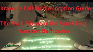 Skull Pile near the South East Wooden Barricades - Kraken's Fall, Sea of Thieves Riddle Location