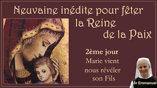 2ème Jour - Marie vient nous révéler son Fils - Neuvaine inédite pour fêter la Reine de la Paix