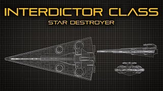 Star Wars: Interdictor Class Star Destroyer - Ship Breakdown