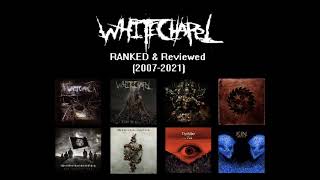 Whitechapel Albums (2007-2021) RANKED & Reviewed (Kin included)