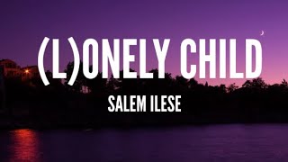 salem ilese - (L)onely Child (Lyrics)