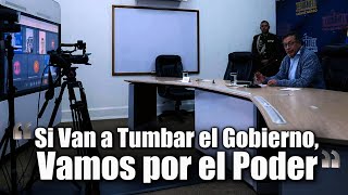 "Si nos tumban, ¡vamos por el poder!" – La advertencia de Petro 👇