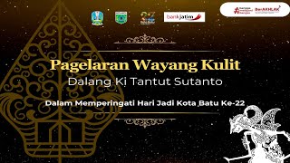 PAGELARAN WAYANG KULIT - Dalang Ki Tantut Sutanto - HUT KOTA BATU 22 TAHUN