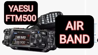 YAESU FTM500 - AIRBAND