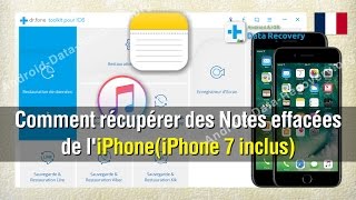 Comment récupérer des Notes effacées de l'iPhone (iPhone 7 inclus)