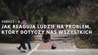 Bezdomni z powodu klimatu. Eksperyment społeczny