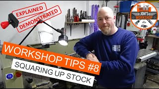 Workshop Tips #8 - Squaring Up Stock  - Explained