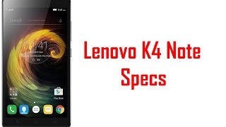 Lenovo K4 Note Specs, Features & Price