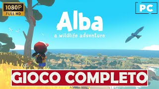 Alba: A Wildlife Adventure Gameplay Walkthrough Gioco completo ITA [PC] - No Commentary