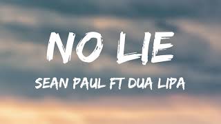 Sean Paul - No Lie (Lyrics) ft  Dua Lipa